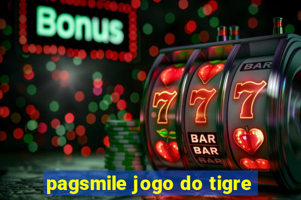 pagsmile jogo do tigre